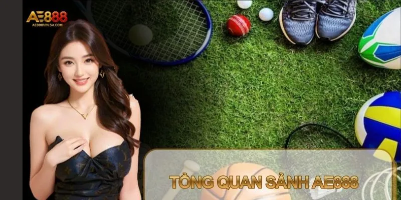 Sảnh cá cược thể thao AE888 sống động